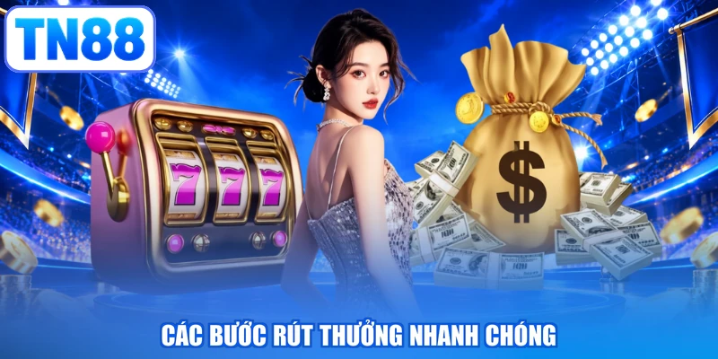 Các bước rút thưởng nhanh chóng