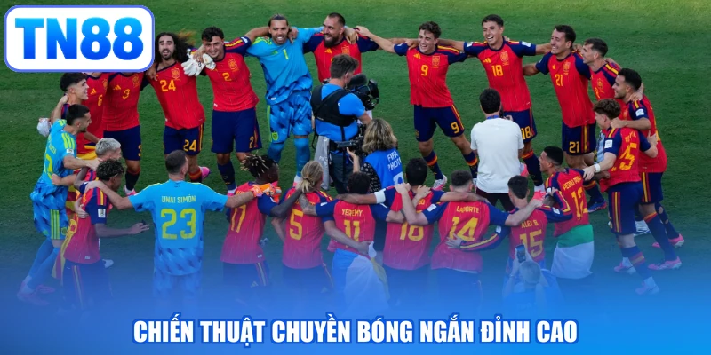 Chiến thuật chuyền bóng ngắn đỉnh cao