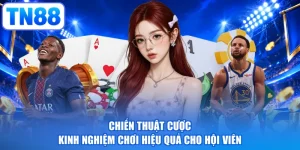 Chiến Thuật Cược - Kinh Nghiệm Chơi Hiệu Quả Cho Hội Viên