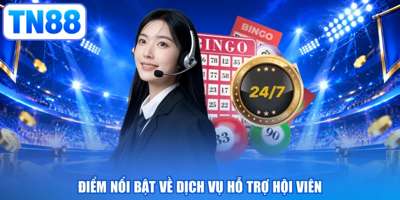 Điểm nổi bật về dịch vụ hỗ trợ hội viên