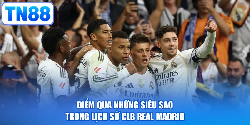 Điểm qua những siêu sao trong lịch sử CLB Real Madrid