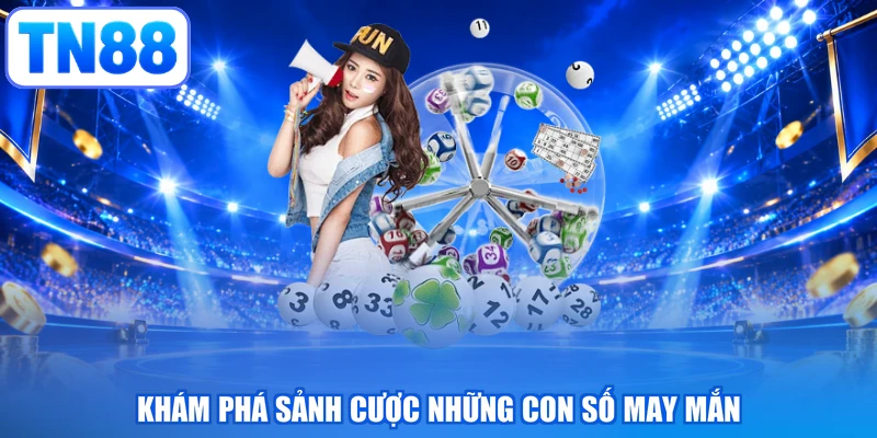 Khám phá sảnh cược những con số may mắn