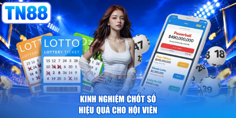 Kinh nghiệm chốt số hiệu quả cho hội viên
