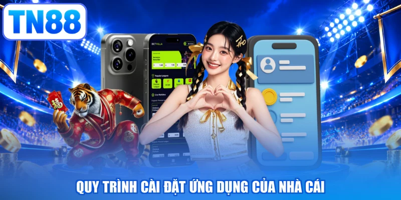 Quy trình cài đặt ứng dụng của nhà cái