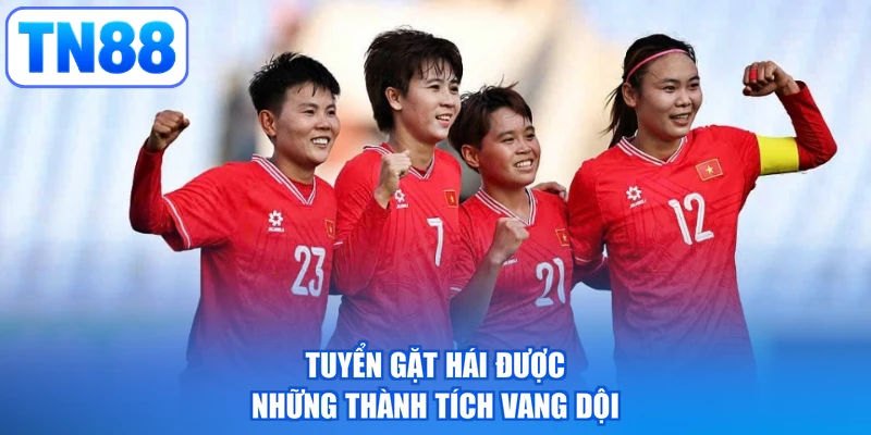 Tuyển gặt hái được những thành tích vang dội